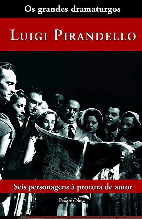 Seis Personagens à Procura de um Autor - Pirandello - Ed. Peixoto Neto (marcas)