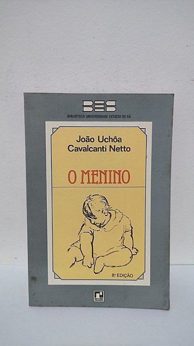 O Menino - João Uchôa Cavalcanti Netto