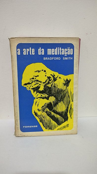 A Arte da Meditação - Bradford Smith