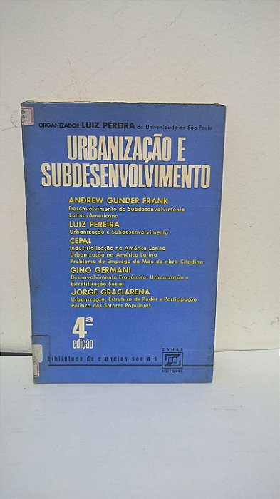 Urbanização e Subdesenvolvimento - Luiz Pereira - USP