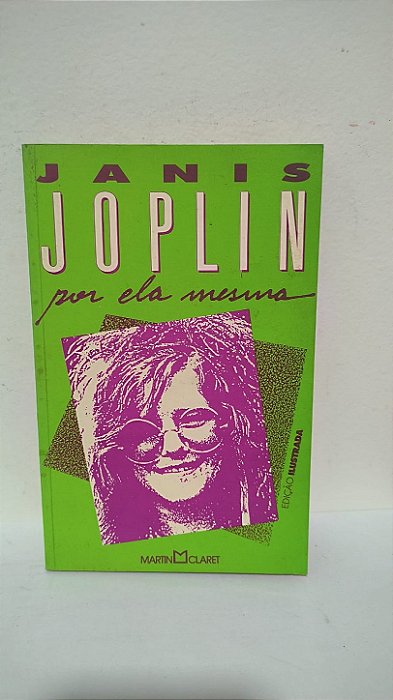 Janis Joplin por ela mesma - Janis Joplin