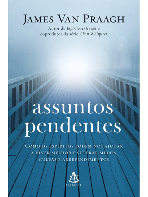 Assuntos pendentes - James Van Praagh