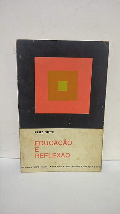 Educação e Reflexão - Pierre Furter