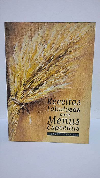 Receitas Fabulosas para Menus Especiais - Judith Pacheco