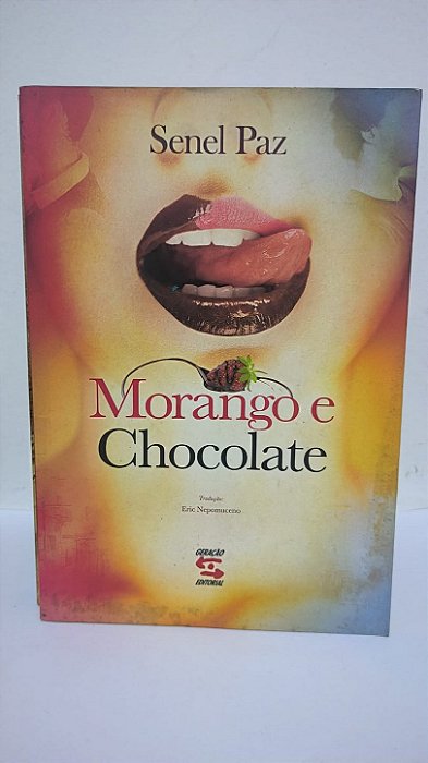 Morango e Chocolate - Senel Paz
