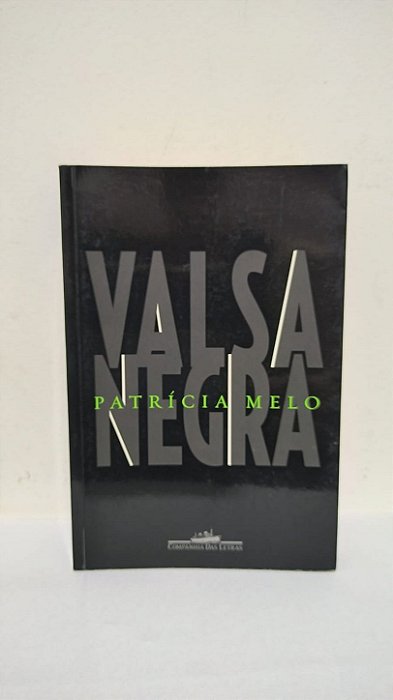 Valsa Negra  - Patrícia Melo