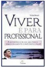 Viver é para profissional - Nilda Brasil