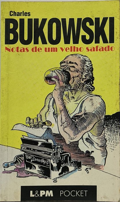 Notas de um velho safado - Charles Bukowski