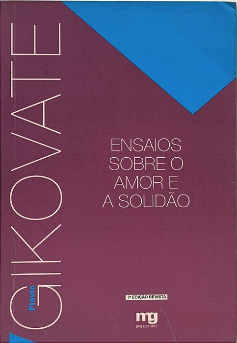 Ensaios sobre o Amor e a Solidão - Flávio Gikovate
