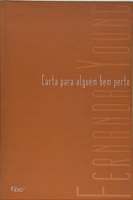 Carta para alguém bem perto -  Fernanda Young
