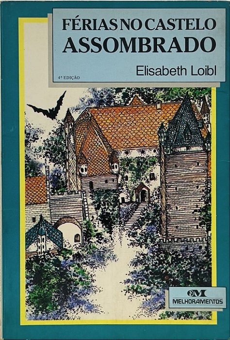 Férias no Castelo Assombrado -  Elisabeth Loibl
