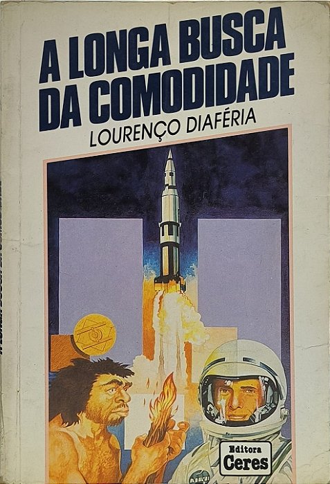 A Longa Busca da Comodidade - Lourenço Diaféria