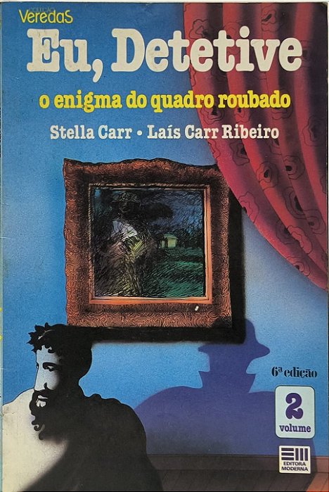 Eu, Detetive: O enigma do quadro roubado  - Stella Carr • Laís Carr Ribeiro