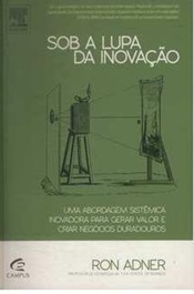 Sob a Lupa da Inovação - Ron Adner