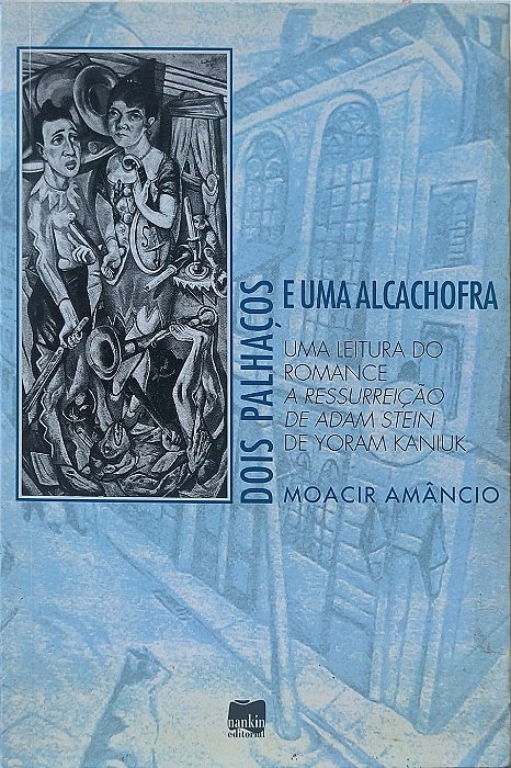 Dois Palhaços e uma Alcachofra -  Moacir Amâncio