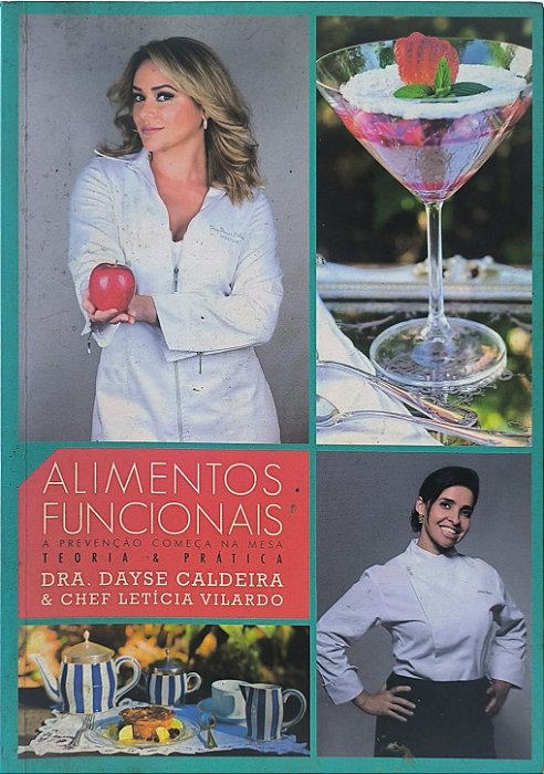 Alimentos Funcionais - Dra. Dayse Caldeira & Chef Letícia Vilardo