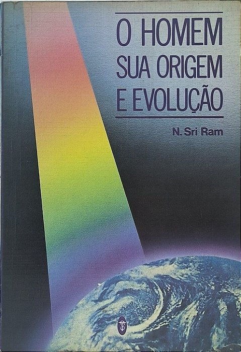 O Homem, Sua Origem e Evolução -  N. Sri Ram