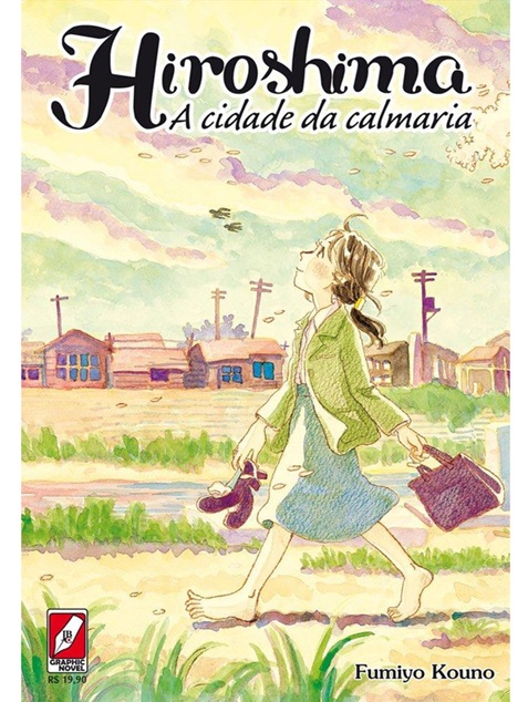 Hiroshima - A cidade da calmaria - Fumiyo Kouno - Mangá