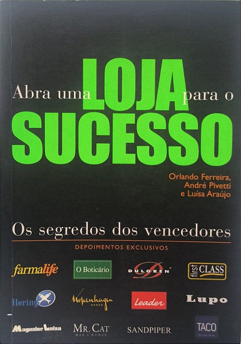 Abra uma Loja para o Sucesso - Orlando Ferreira, André Pivetti e Luísa Araújo