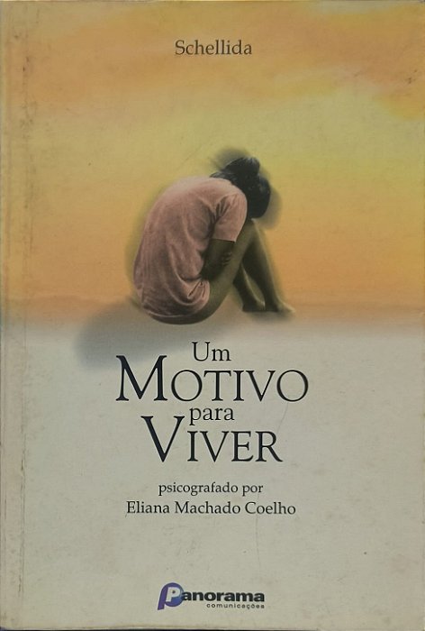 Um Motivo para Viver - Espiritual: Schellida - Psicografado por: Eliana Machado Coelho