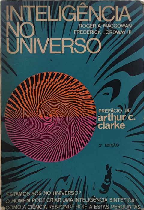 Inteligência no Universo -  Roger A. MacGowan e Frederick I. Ordway III