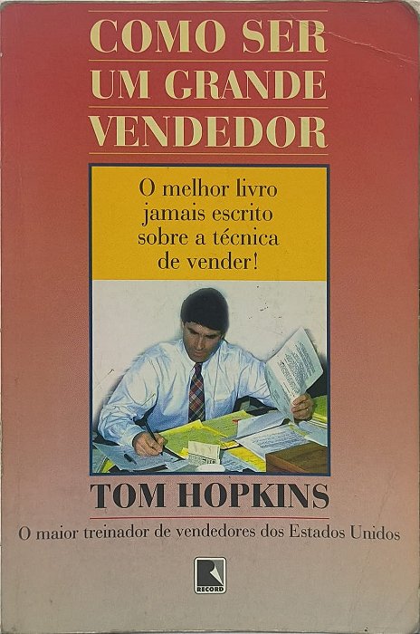 Como Ser um Grande Vendedor - Tom Hopkins