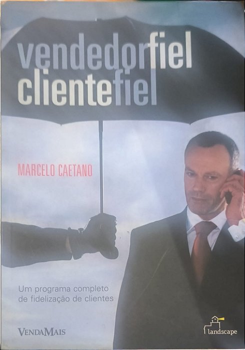 Vendedor Fiel Cliente Fiel - Marcelo Caetano