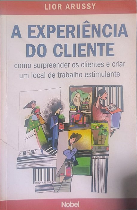 A Experiência do Cliente - Lior Arussy