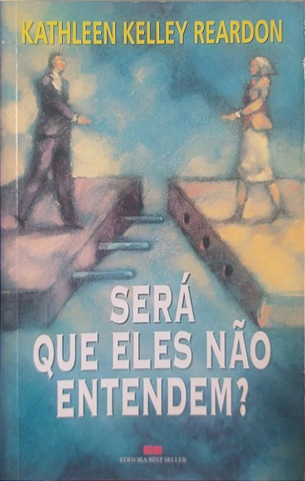 Será Que Eles Não Entendem? - Kathleen Kelley Reardon