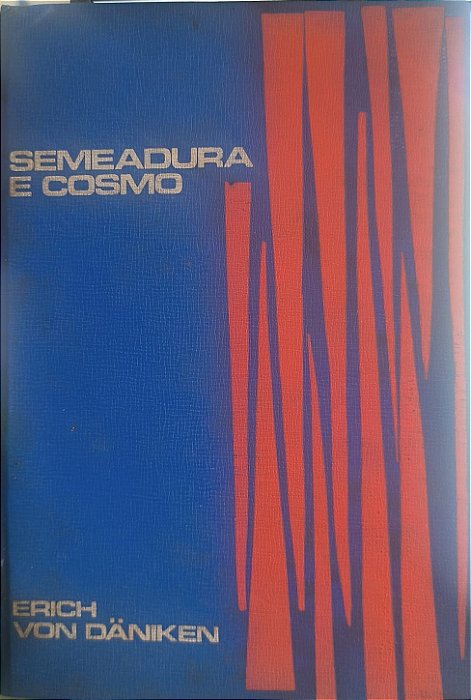 Semeadura e Cosmo - Erich von Däniken