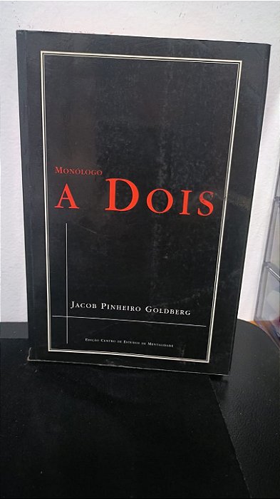 Monólogo a Dois - Jacob Pinheiro Goldberg