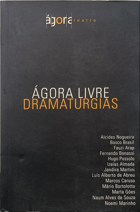 Ágora Livre - Dramaturgias - Alcides Nogueira e outros
