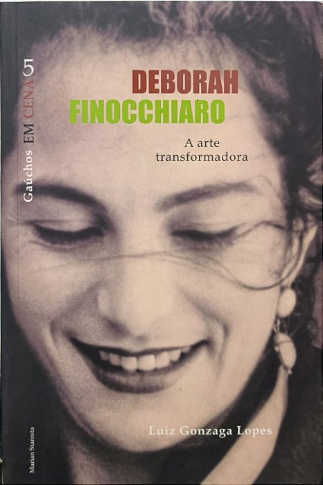 Deborah Finocchiaro - A arte transformadora -  Luiz Gonzaga Lopes