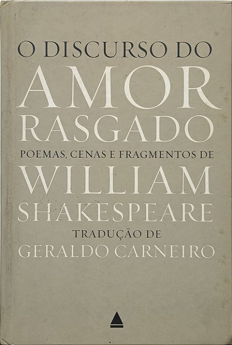 O Discurso do Amor Rasgado  - William Shakespeare