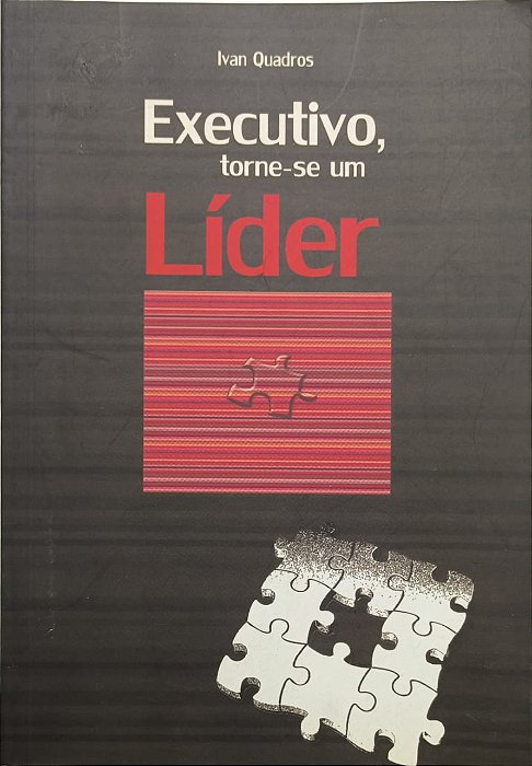 Executivo, torne-se um Líder - Ivan Quadros