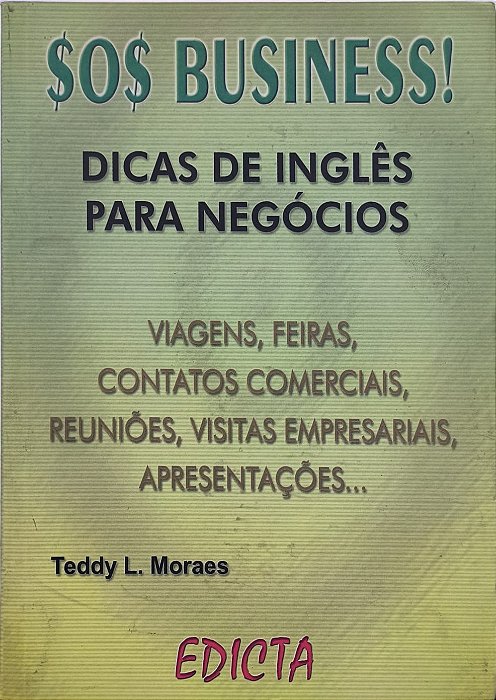 OS BUSINESS! : Dicas de Inglês para Negócios - Teddy L. Moraes