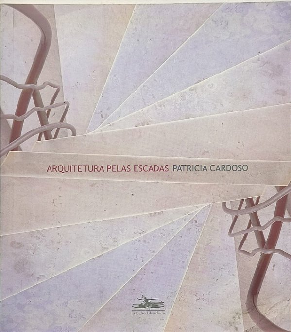 Arquitetura pelas Escadas - Patricia Cardoso