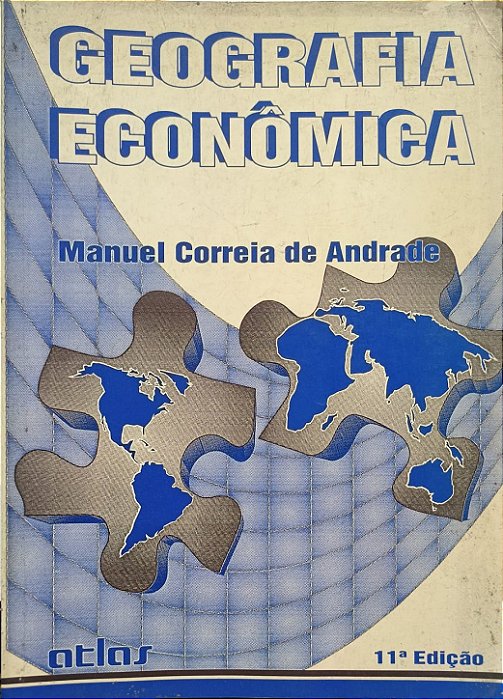 ​​​​​​​Geografia Econômica - Manuel Correia de Andrade