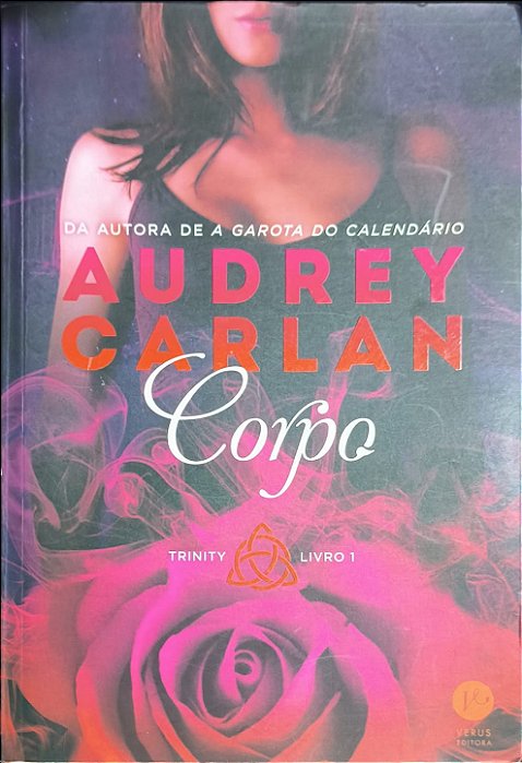 Corpo : Trinity - Livro 1 - Audrey Carlan