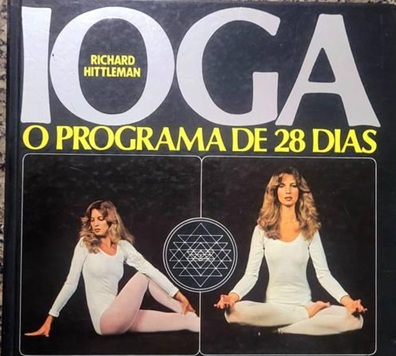 Ioga o Programa de 28 Dias - Richard Hittleman