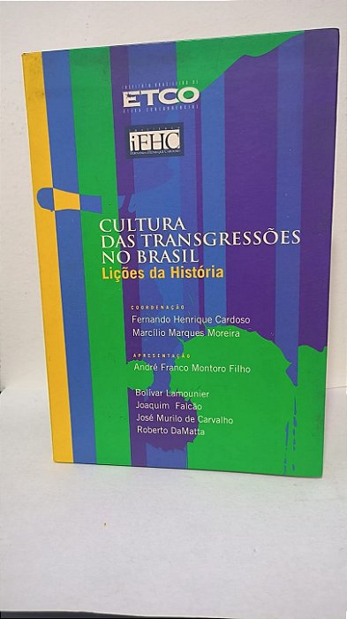 Cultura das Transgressões no Brasil - Fernando Henrique Cardoso e Marcílio Marques Moreira