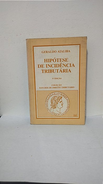 Hipótese de Incidência Tributária - Geraldo Ataliba