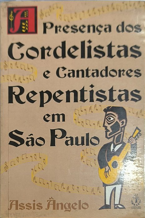 A Presença dos Cordelistas e Cantadores Repentistas em São Paulo -  Assis Ângelo
