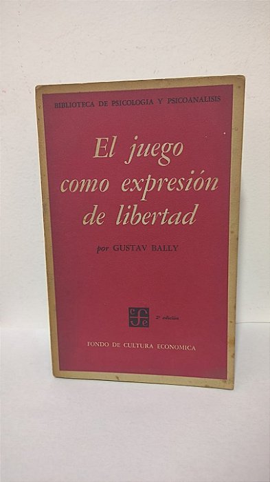 El juego como expresión de libertad - Gustav Bally (Idioma Espanhol) 2ª edição