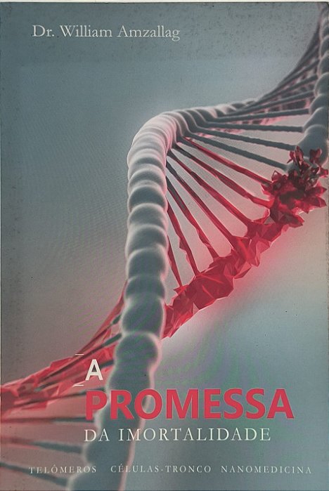 A Promessa da Imortalidade :Telômeros | Células-Tronco | Nanomedicina - Dr. William Amzallag