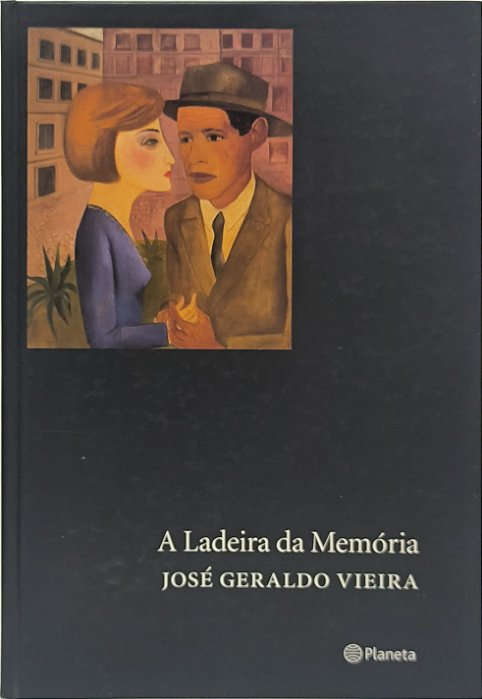 A Ladeira da Memória - José Geraldo Vieira