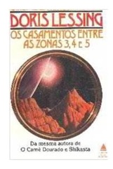 Canopus Em Argos: Arquivos - os Casamentos Entre as Zonas 3, 4 e 5 - Doris Lessing
