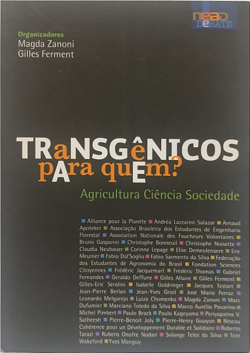 Transgênicos para quem ? - Magda Zanoni e Gilles Ferment