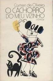 O Cachorro do Meu Vizinho - Carmen de Oliveira - Autografado