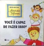 Voce é Capaz de Fazer Isso - Ruth Rocha - aventuras de Alvinho